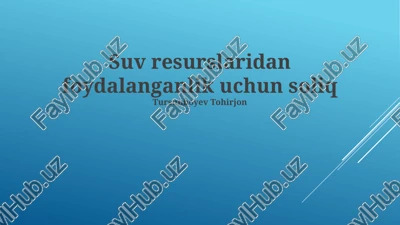 suv resurslaridan foydalanganlik uchun soliq — PPTX