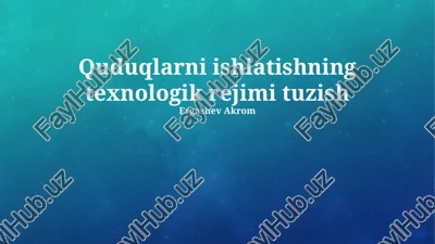 quduqlarni ishlatishning texnologik rejimi tuzish — PPTX