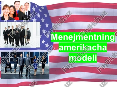 menejmentning amerika modeli — PPTX