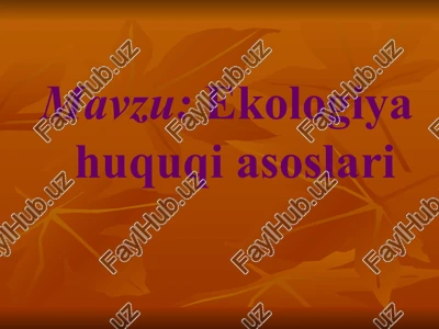 ekologiya huquqi asoslari — PPTX