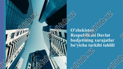 o'zbekiston respublikasi davlat budjetining xarajatlar bo'yicha tahlili — PPTX
