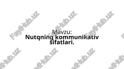 nutqning kommunikativ sifatlari — PPTX