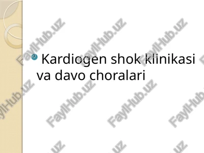 kardiogen shok klinikasi va davo choralari — PPTX