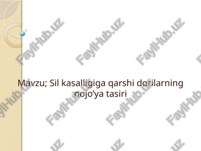 sil kasalligiga qarshi dorilarning nojo'yat asiri — PPTX