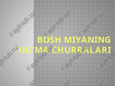 bosh miyaning tug`ma churralari — PPTX