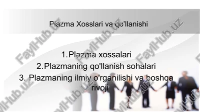 plazma xossalari va qo’llanishi — PPTX