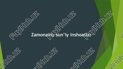zamonaviy sun’iy inshootlar — PPTX