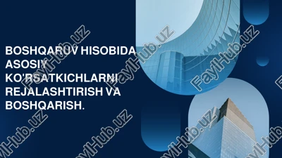 boshqaruv hisobida asosiy ko'rsatkichlarni rejalashtirish va boshqarish — PPTX