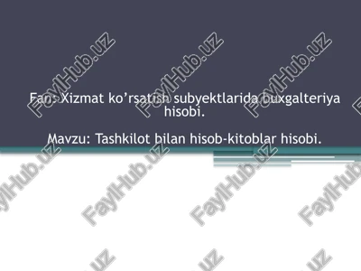 tashkilot bilan hisob-kitoblar hisobi — PPTX