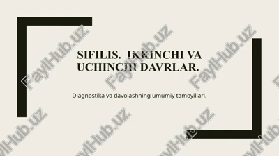 sifilis. ikkinchi va uchinchi davrlar. — PPTX