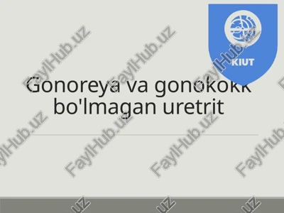 gonoreyavagonokokkbo'lmaganuretrit — PPTX