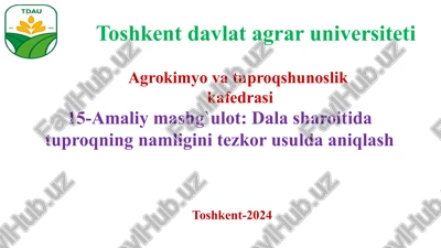 dalasharoitida tuproqning namligini tezkor usulda aniqlash — PPTX