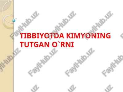 tibbiyotda kimyoning tutgan o`rni — PPTX