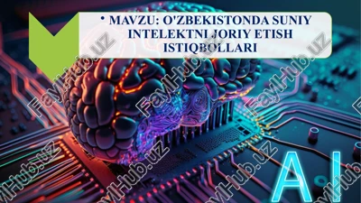 o'zbekistonda suniy intelektni joriy etish istiqbollari — PPTX
