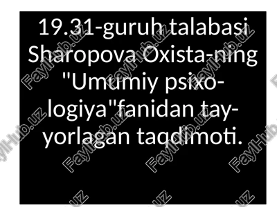 umumiy psixologiya fanidan ta'yorlan gan taqdimot — PPTX