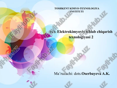 elektrokimyoviy ishlab chiqarish texnologiyasi — PPTX