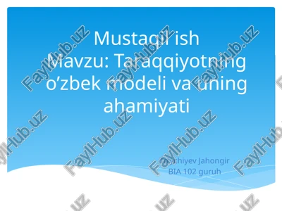 taraqqiyotning o’zbek modeli va uning ahamiyati — PPT