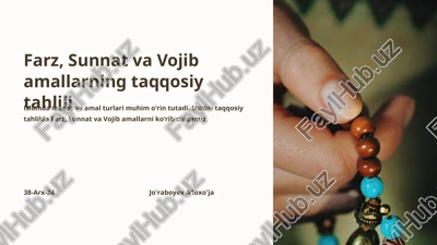 farz, sunnat va vojib amallarning taqqosiy tahlili — PPTX
