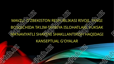 o'zbekiston respublikasi rivoji. yangi bosqichidagi ta'lim-tarbiya islohatlari — PPTX
