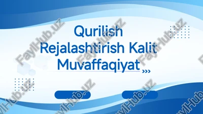 qurilish rejalashtirish kalit muvaffaqiyat — PPTX