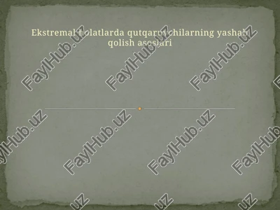 ekstremal holatlarda qutqaruvchilarning yashab qolish asoslari — PPTX
