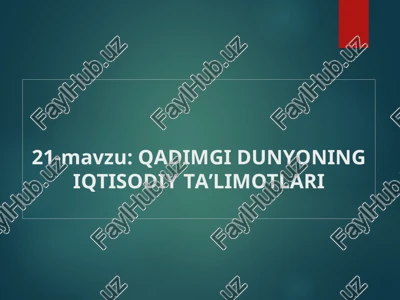 qadimgi dunyoning iqtisodiy ta’limotlari — PPT