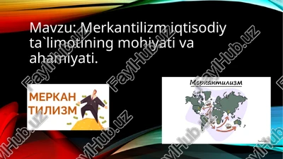 merkantilizm iqtisodiy ta'limoti — PPTX