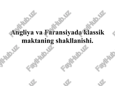 angliya va faransiyada klassik maktaning shakllanishi — PPTX