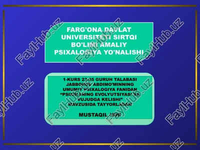 "psixikaning evolyutsiyasi va vujudga kelishi" — PPTX