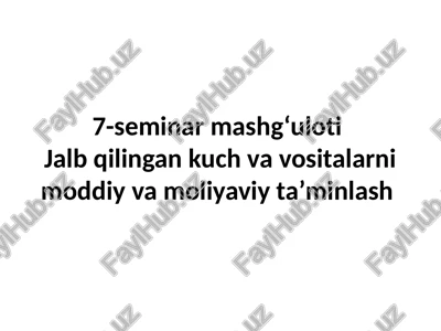jalb qilingan kuch va vositalar moddiy va moliyaviy ta’minlash — PPTX