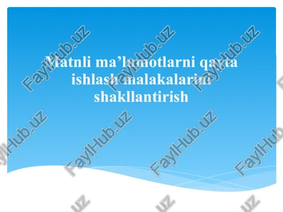 matnlima’lumotlarniqaytaishlashmalakalarinishakllantirish — PPTX