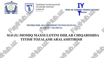 momiq maxsulotini ishlab chiqarishda titish tozalash aralashtirish — PPTX