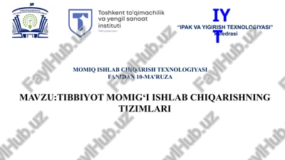tibbiyot momig‘i ishlab chiqarish texnologiyasi — PPTX