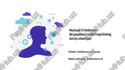 mustaqil o'zbekiston respuplikasi tashkil topishining tarixiy ahamiyati — PPTX