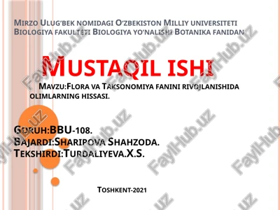 mirzo ulug’bek nomidagi o’zbekiston milliy universiteti biologiya fakulteti biologiya yo’nalishi botanika fanidan mustaqil ishi — PPTX