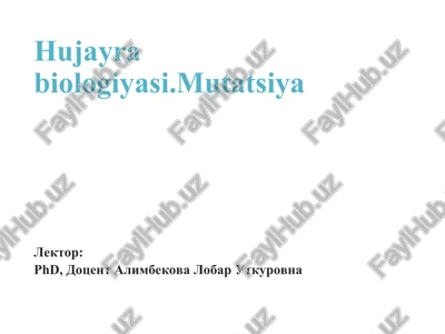 hujayra biologiyasi.mutatsiya — PPT