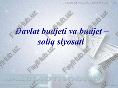 davlat budjeti va budjet – soliq siyosati — PPT
