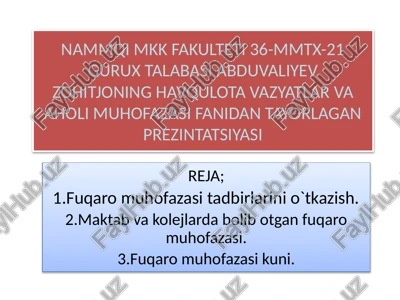 abduvaliyev zohitjoning havqulota vazyatlar va aholi muhofazasi fanidan tayorlagan prezintatsiyasi — PPTX