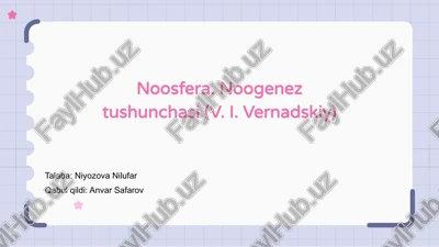 noosfera. noogenez tushunchasi (v. i. vernadskiy) — PPTX