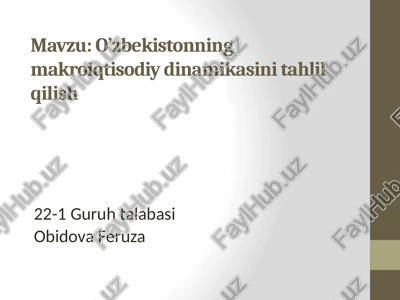 o’zbekistonning makroiqtisodiy dinamikasini tahlil qilish — PPTX