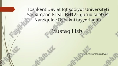 toshkent davlat iqtisodiyot universiteti samarqand fileali bh122 guruxi talabasi narziqulov oybek — PPTX
