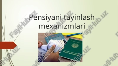 pensiyanitayinlash mexanizmlari — PPTX