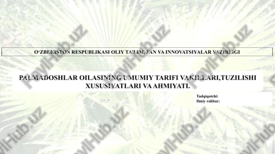 palmadoshlar oilasining umumiy tarifi vakillari,tuzilishi xususiyatlari va ahmiyati — PPTX