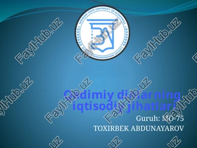 qadimiydinlarning iqtisodiy jihatlari — PPTX