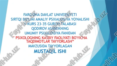 "psixologning kasbiy faoliyati bo'yicha taqdimotlar tayyorlash" — PPTX
