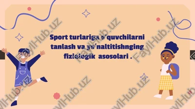 sport turlariga oʻquvchilarni tanlash va yoʻnaltitishnging fizialogik asosolari — PPTX