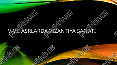 v-vii asrlarda vizantiya san'ati — PPTX