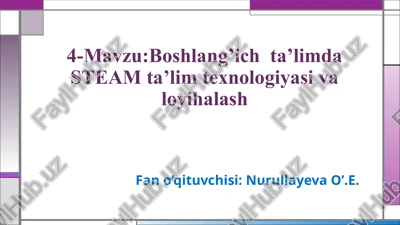 boshlang’ich ta’limda steam ta’lim texnologiyasi va loyihalash — PPTX