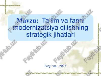 ta'lim va fanni modernizatsiyasi — PPT