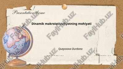 dinamik makroiqtisodiyotning mohiyati — PPTX